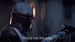 The Mandalorian This is not the way