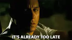 Vin Diesel It's Already Too Late