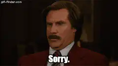 Ron Burgundy Sorry