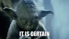 Yoda It Is Certain