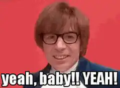 Yeah Baby Yeah Mike Myers