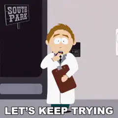 South Park Doctor Let's Keep Trying