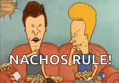 Beavis and Butt-Head Nachos Rule