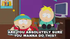 Cartman asks Kyle if he's sure