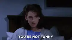 You're Not Funny
