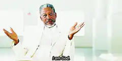 Morgan Freeman says I am God
