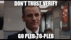 Don't Trust, Verify Go Pleb-to-Pleb