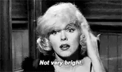 Marilyn Monroe Not Very Bright