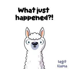 Legit Llama What Just Happened