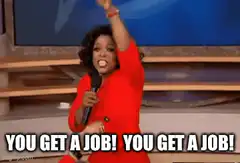 Oprah You Get a Job