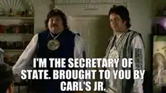I'm the Secretary of State Carl's Jr.