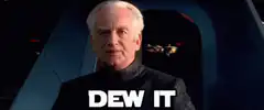 Captain Picard says DEW IT