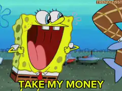 Spongebob take my money