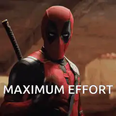 Deadpool and Ryan Reynolds Maximum Effort