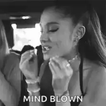 Ariana Grande mind blown reaction