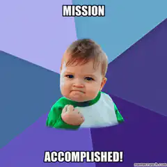 Success Baby Mission Accomplished