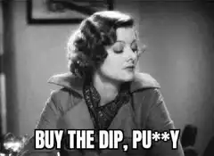 Buy the dip, pussy