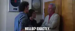 Hello? Exactly.