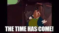 The time has come!