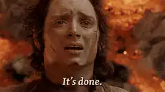 Frodo says It's done
