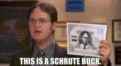 Dwight Schrute holds up a Schrute Buck