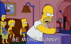 Homer Simpson Be More Funny
