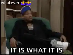 Will Smith Whatever It Is What It Is
