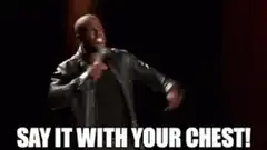 Kevin Hart Say It With Your Chest