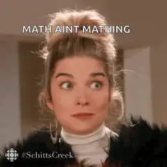 Math Ain't Mathing Schitt's Creek