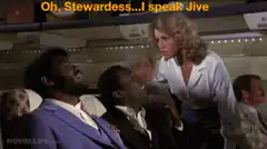 Oh Stewardess I Speak Jive