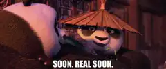 Po says soon real soon