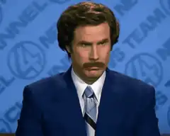 Ron Burgundy I Believe You