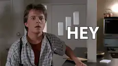 Marty McFly saying hey