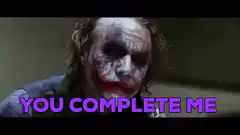 Joker You Complete Me