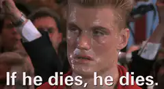 Dolph Lundgren If he dies, he dies