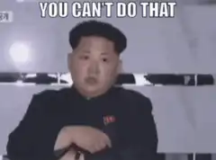 Kim Jong Un You Can't Do That