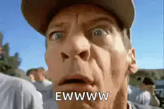 Dr. Evil saying EWWWW