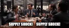 Supply Shock! Supply Shock!