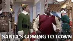Buddy the Elf Santa's Coming to Town
