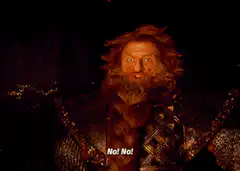 Dwarf screaming No No No