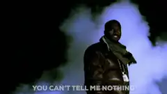 Kanye West You Can't Tell Me Nothing