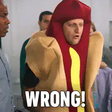 Hot dog guy says WRONG