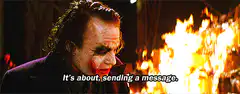 Joker It's About Sending A Message