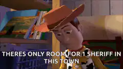 Woody Theres Only Room For 1 Sheriff In This Town