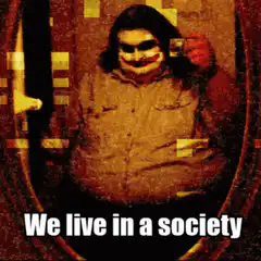 We live in a society Joker