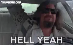 The Dude Hell Yeah