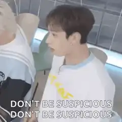 Don't be suspicious