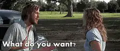 What do you want? It's not that simple