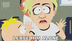 South Park character screaming leave him alone
