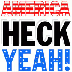 America Heck Yeah Patriotic Text